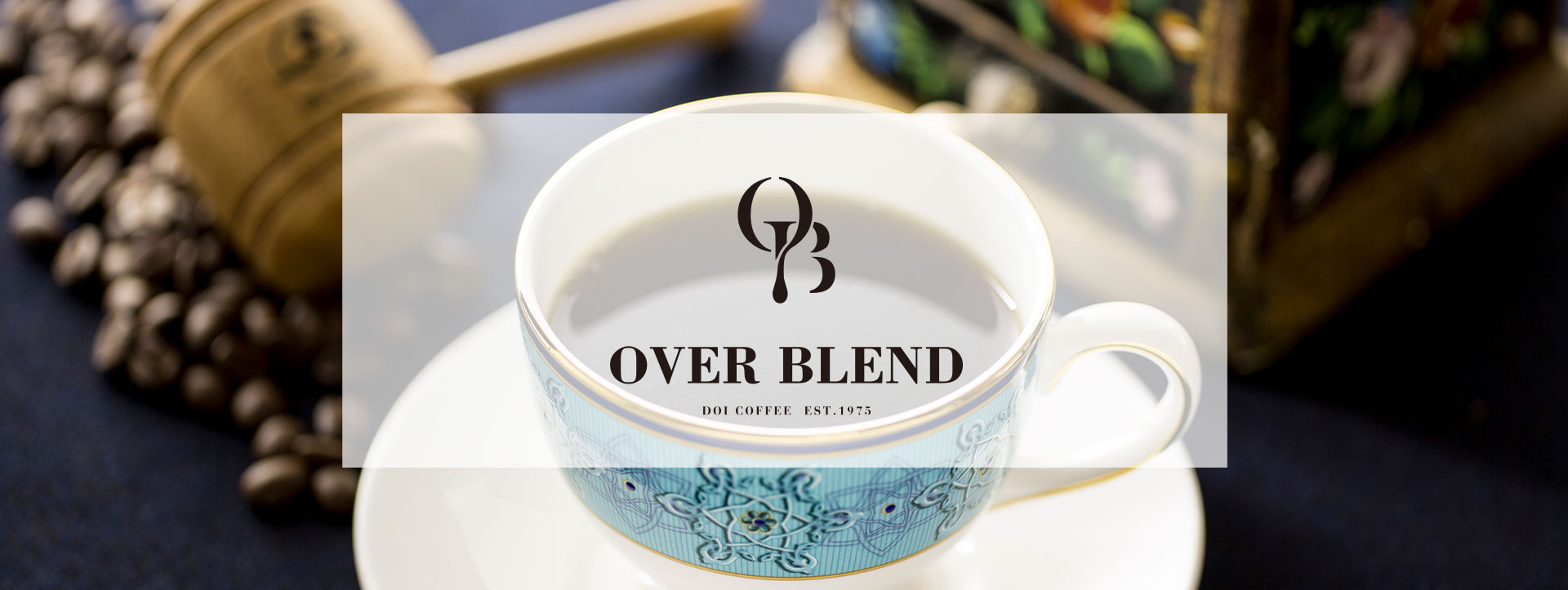 OVER BLEND DOI COFFEE